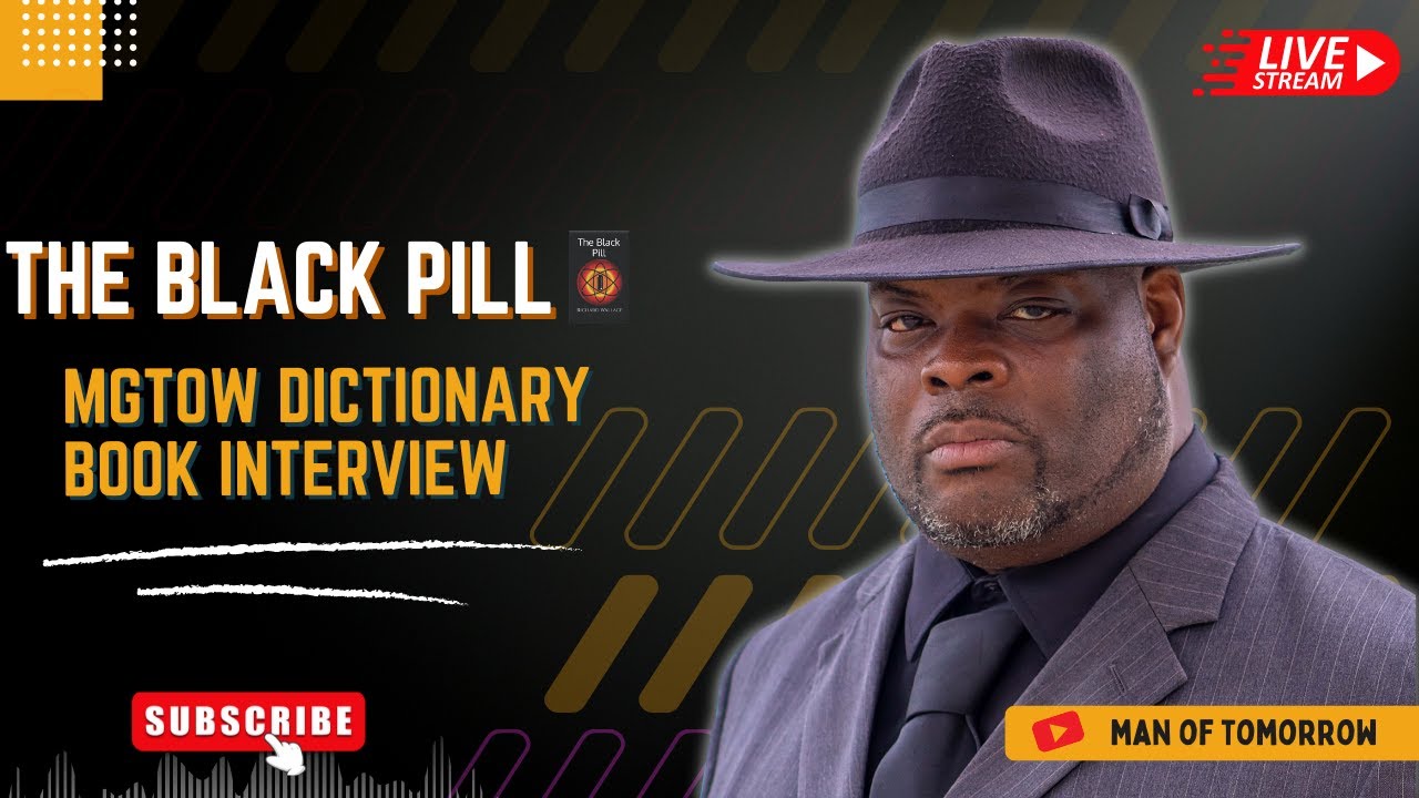 Mgtow Dictionary Book Interview: The Black Pill