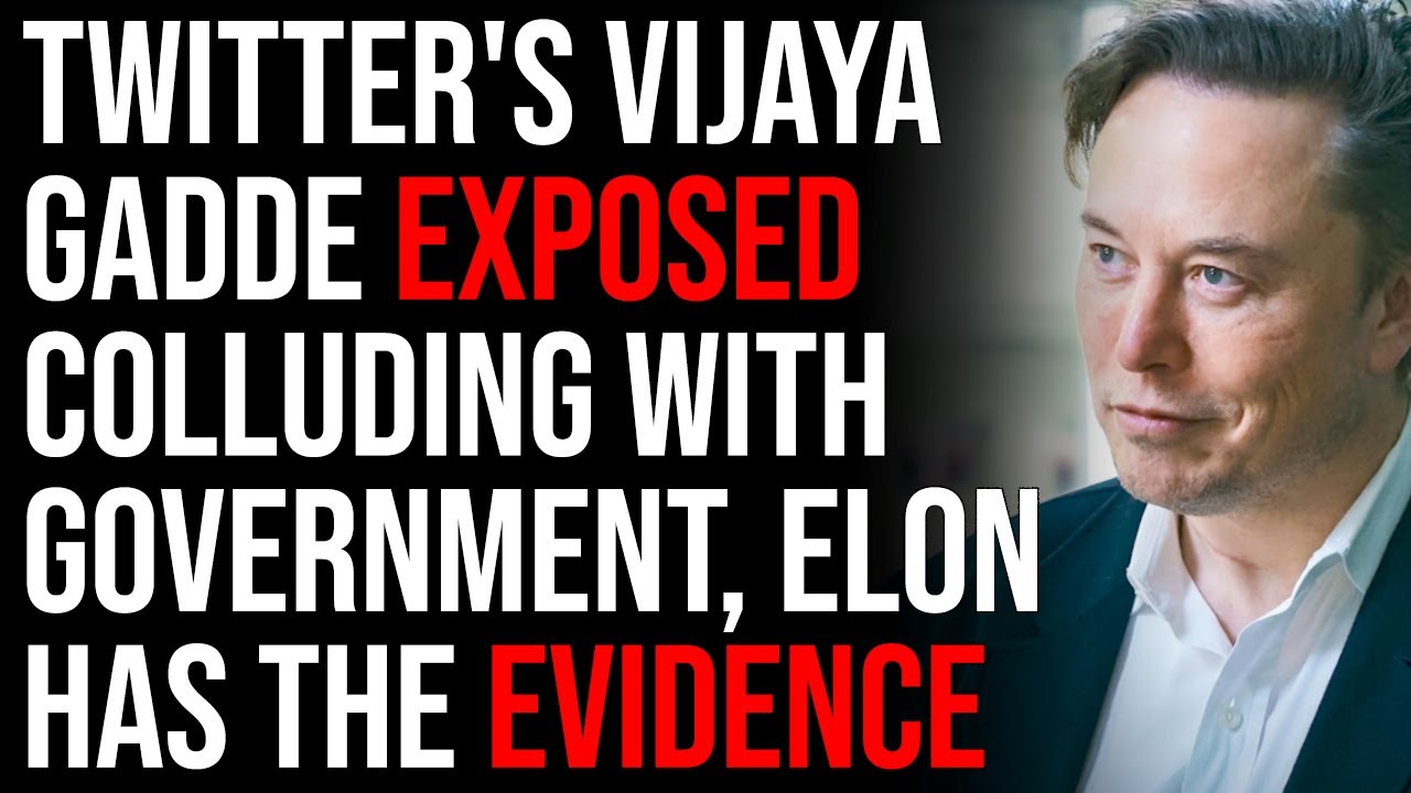 Twitter's Vijaya Gadde Exposed Colluding With Government To Censor, ELON HAS THE EVIDENCE