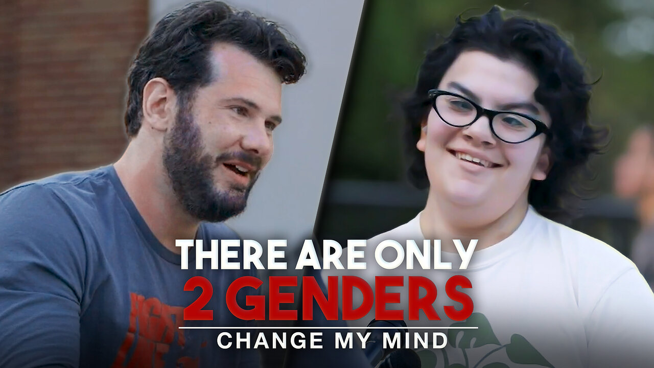 There Are Only 2 Genders (3rd Edition) | Change My Mind