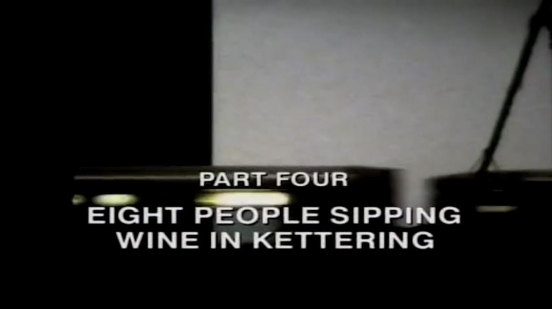 The Century Of The Self - Part 4: Eight People Sipping Wine In Kettering