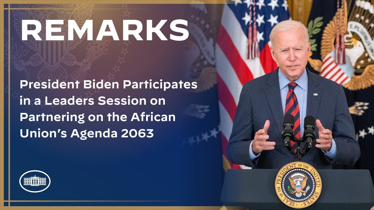 President Biden Participates in a Leaders Session on Partnering on the African Union’s Agenda 2063