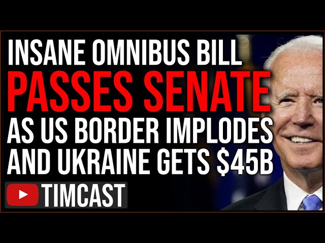 BLOATED & INSANE $1.7T Omnibus Passes Senate As GOP FOLDS, $45B To Ukraine As US Border COLLAPSES