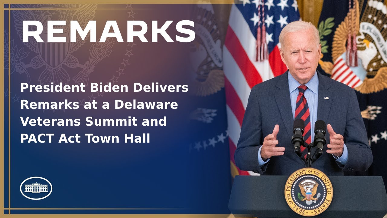 President Biden Delivers Remarks at a Delaware Veterans Summit and PACT Act Town Hall