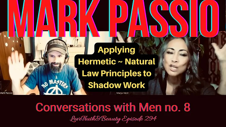 Mark Passio - Interviewed By Marja West - Conversations With Men 8 - 2022-10-28