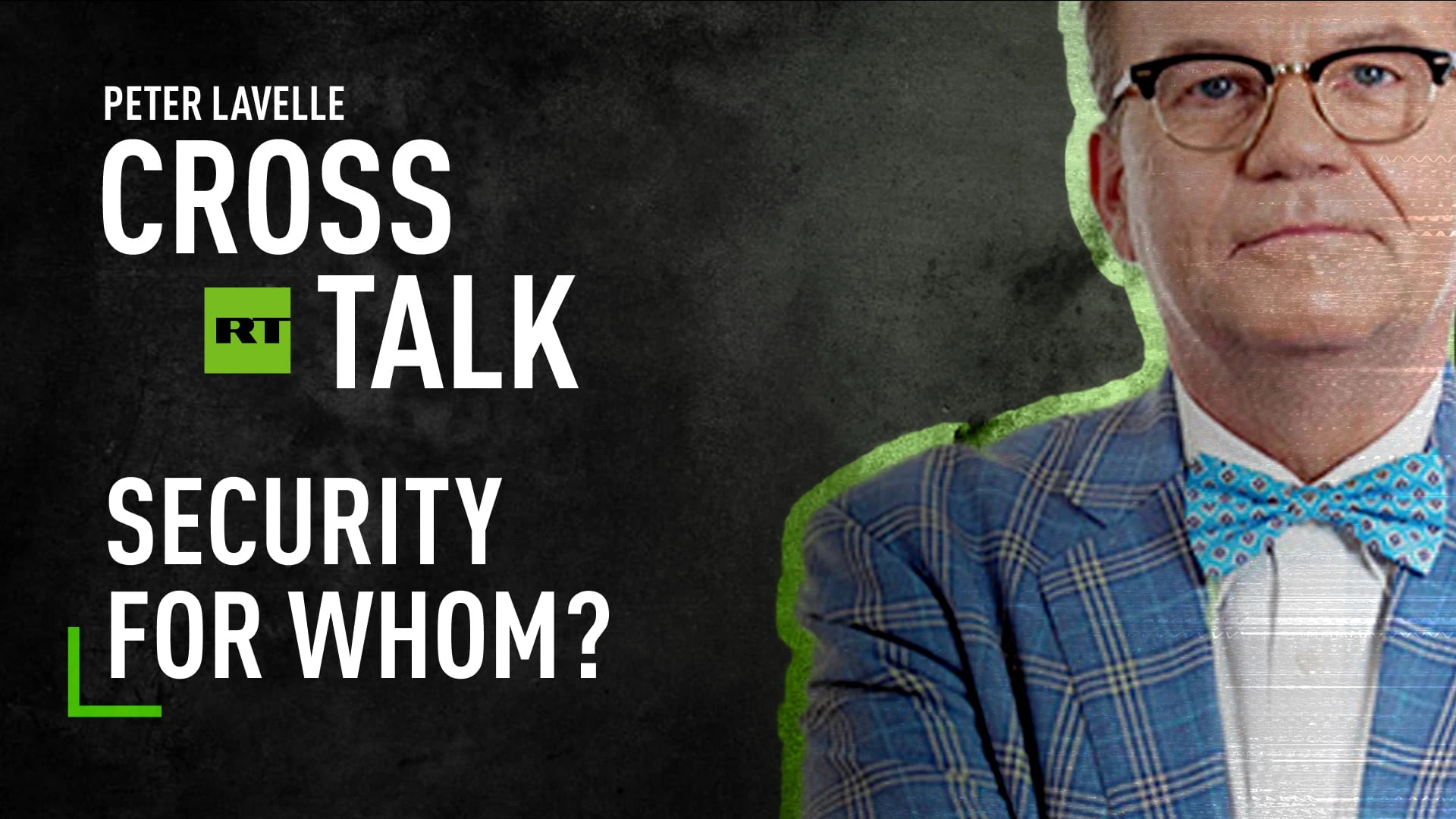 CrossTalk | Security for whom?