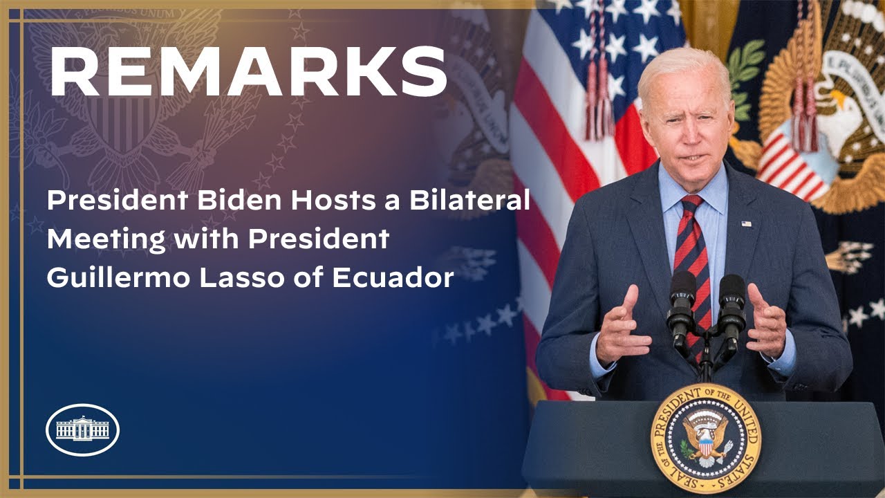 President Biden Hosts a Bilateral Meeting with President Guillermo Lasso of Ecuador