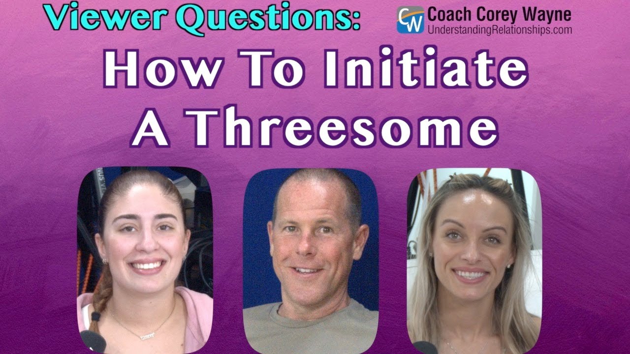 How To Initiate A Threesome