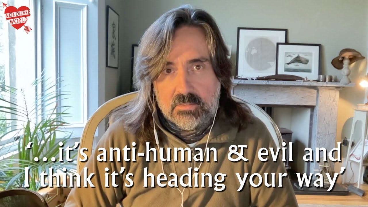 Neil Oliver - '...it's anti-human & evil, and I think it's heading your way'