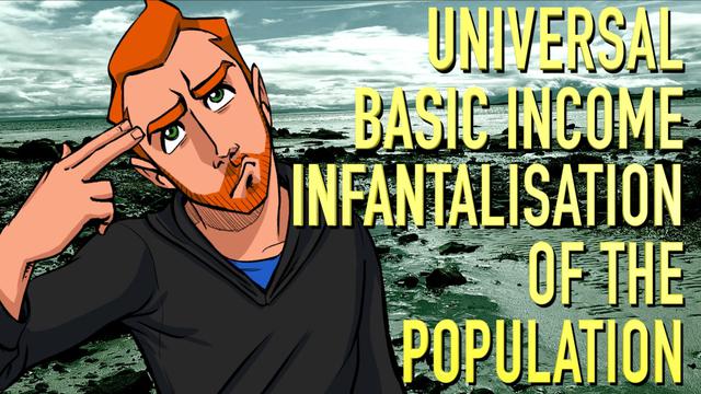 UBI: The Infantilisation of The Population 