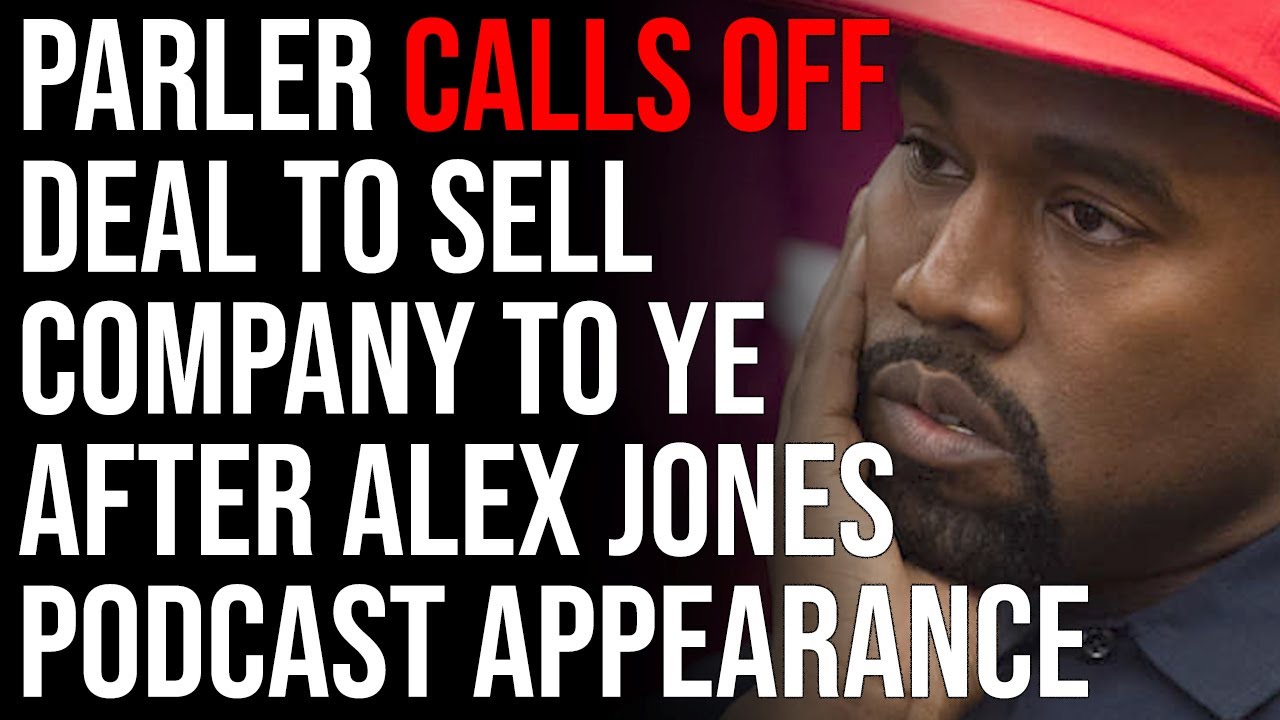 Parler Calls Off Deal To Sell Company To Ye After Alex Jones Podcast Appearance