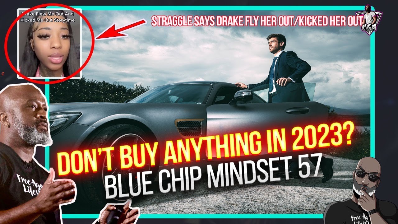 Don't Buy Anything In 2023? Formula For Financial Success | Why Drake Kicked Straggle Out | BCM 57