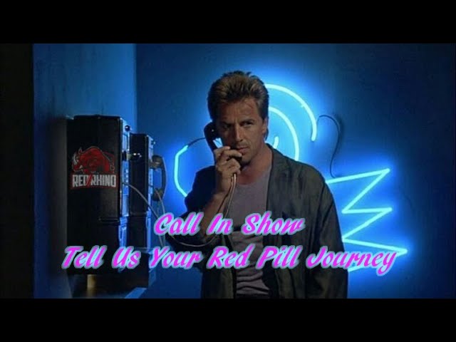 Friday Night Call In Show #004 Tell Us Your Red Pill Journey