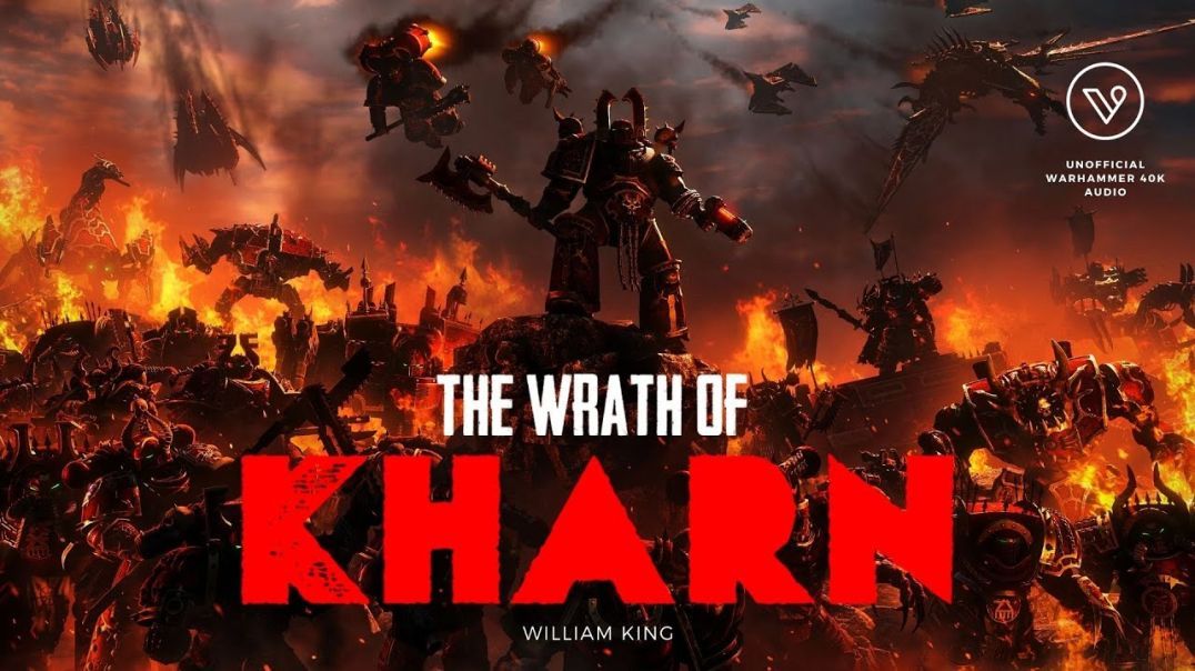 "THE WRATH OF KHARN" BY WILLIAM KING - A WARHAMMER 40K STORY