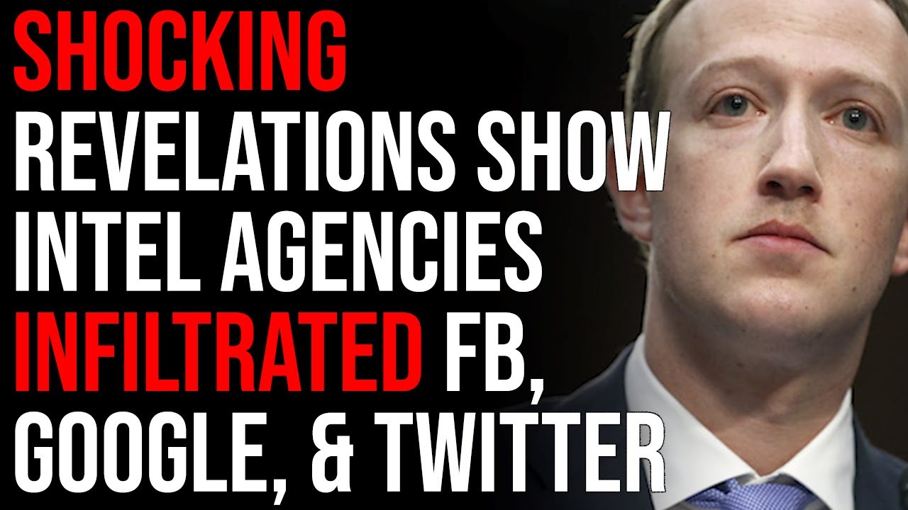 SHOCKING Revelations Show Intel Agencies Infiltrated Facebook, Google, & Twitter