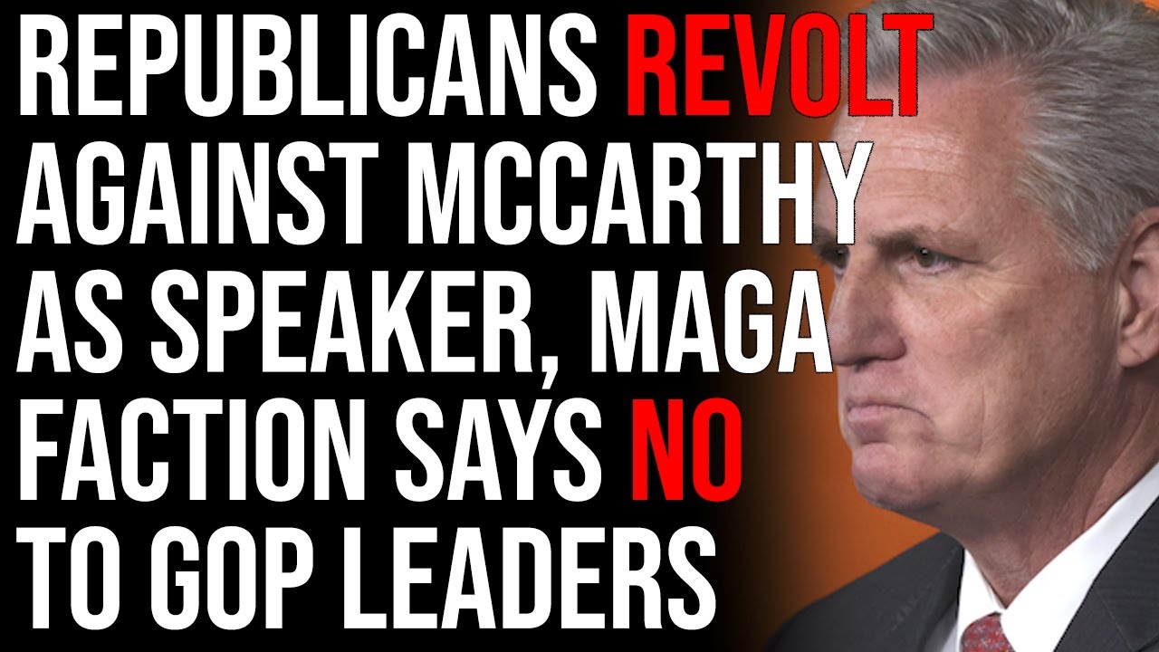 Republicans Revolt Against McCarthy As Speaker, MAGA Faction Says NO To GOP Leaders