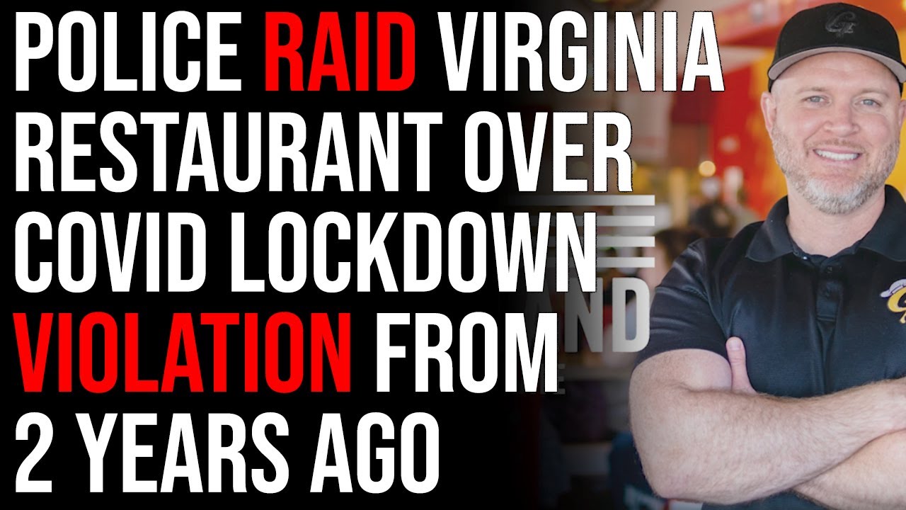 Police Raid Virginia Restaurant Over COVID Lockdown Violation From 2 Years Ago