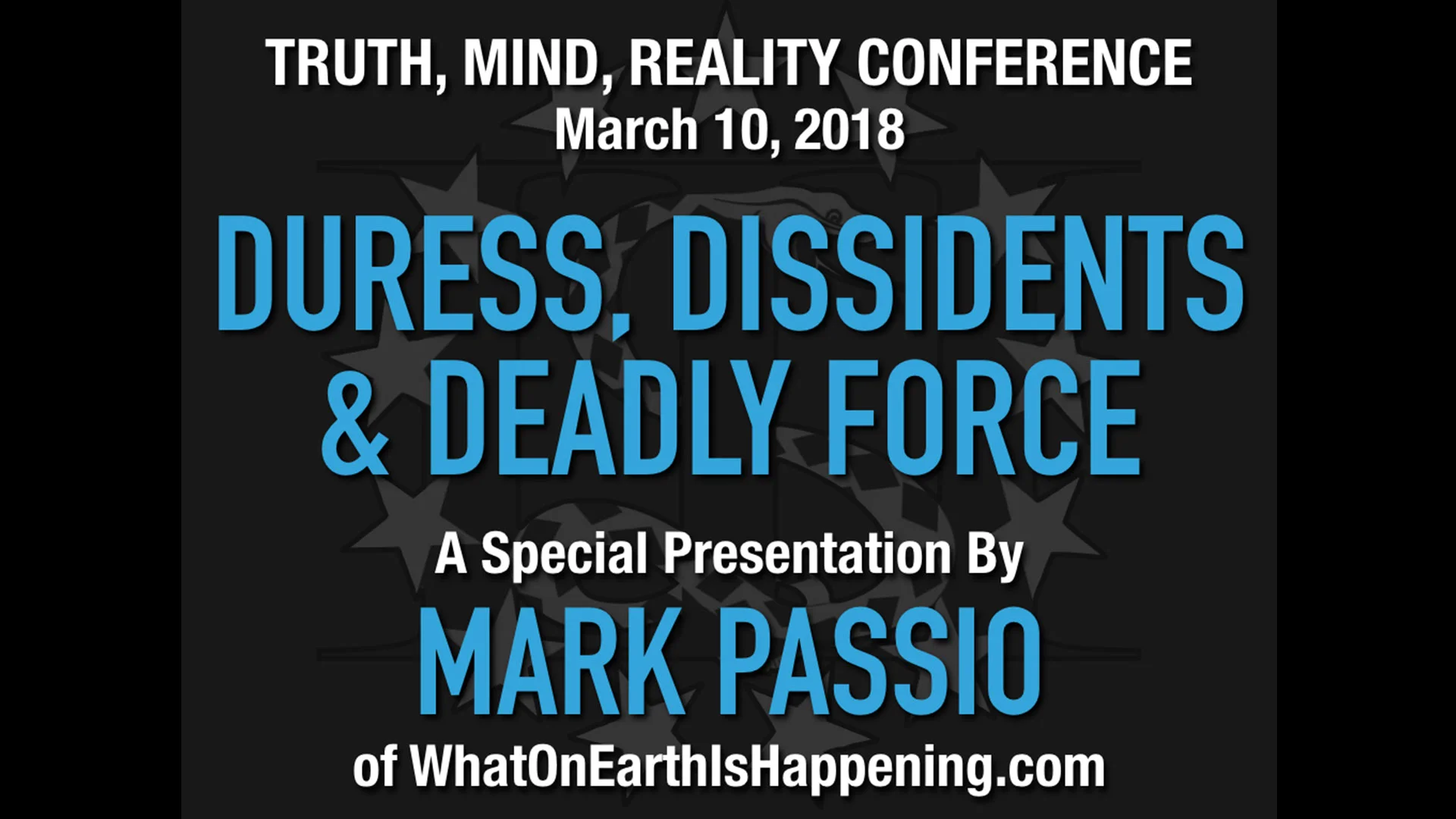 Mark Passio - Duress,Dissidents & Deadly Force - 2018-03-10