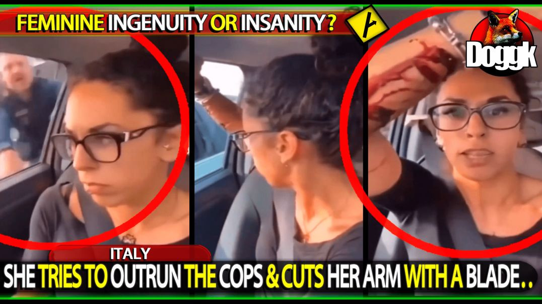 SHE TRIES TO OUTRUN THE COPS AND CUTS HER ARM WITH A BLADE.. (ITALY)