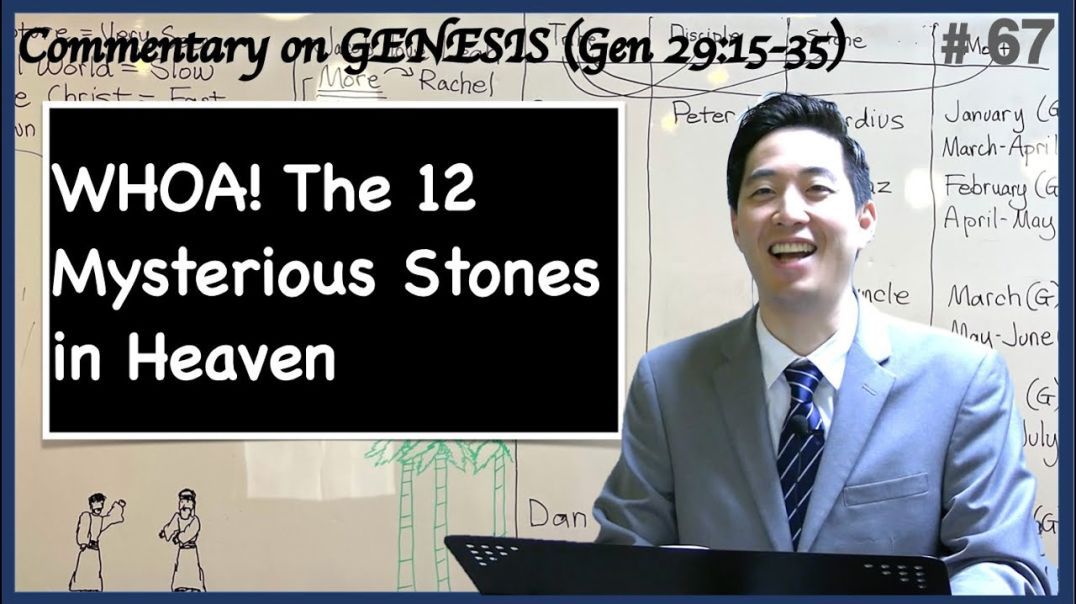 The 12 Mysterious Stones in Heaven (Genesis 29:15-35) | Dr. Gene Kim