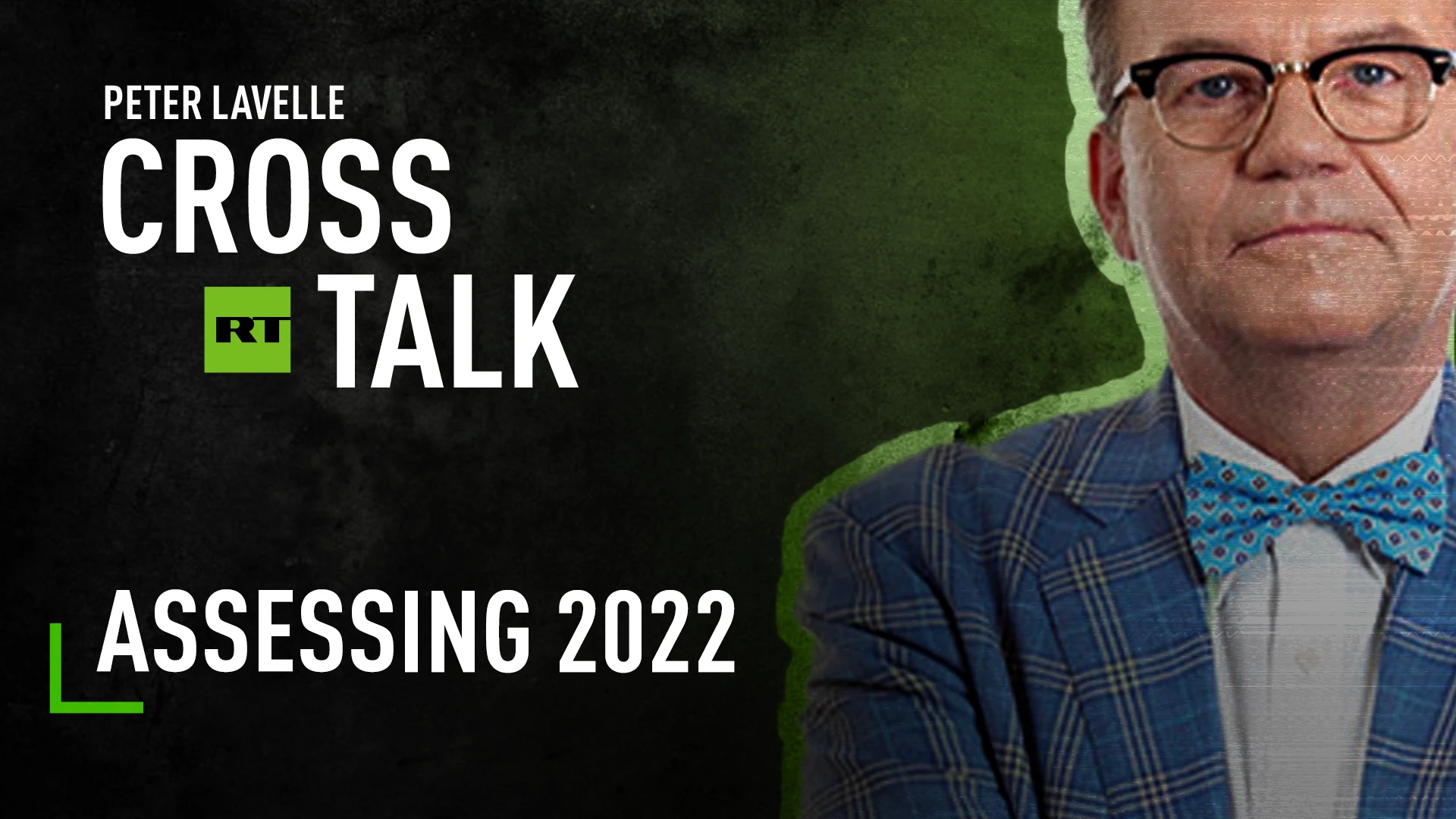 CrossTalk | Assessing 2022