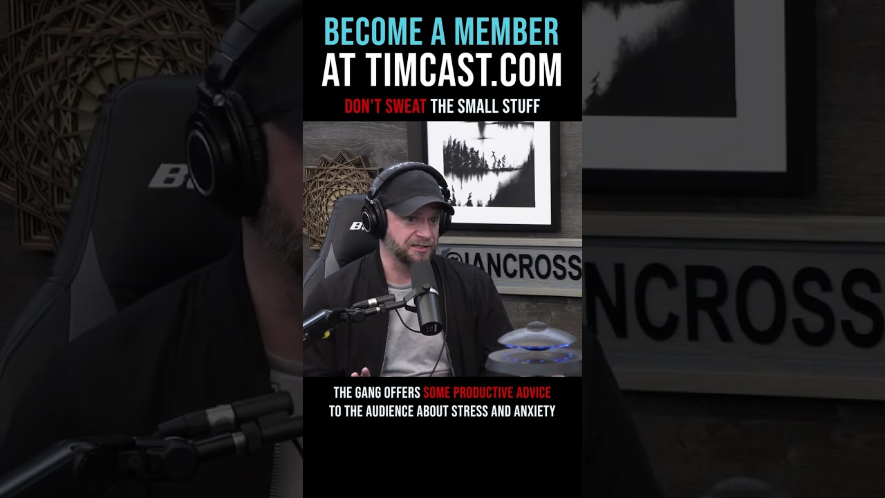 Timcast IRL - Don't Sweat The Small Stuff #shorts