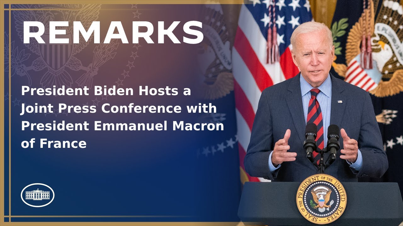 President Biden Hosts a Joint Press Conference with President Emmanuel Macron of France