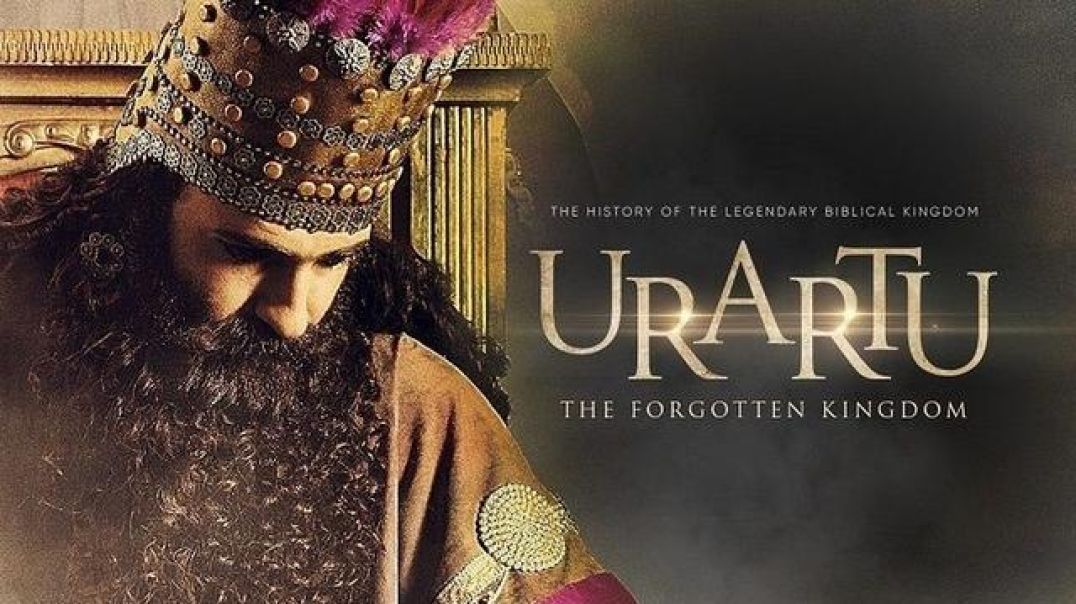 Urartu: The Forgotten Kingdom