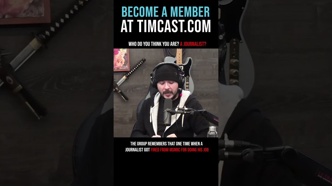 Timcast IRL - Who Do You Think You Are? A Journalist?