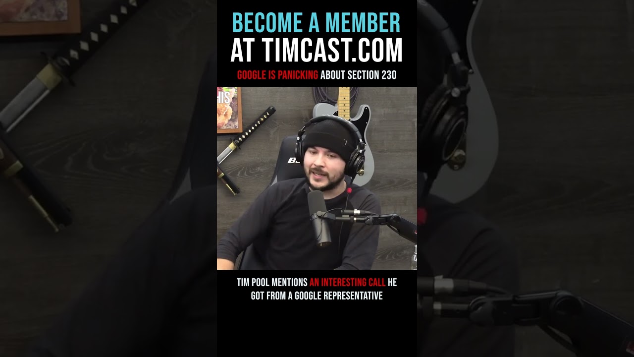 Timcast IRL - Google is Panicking About Section 230 #shorts