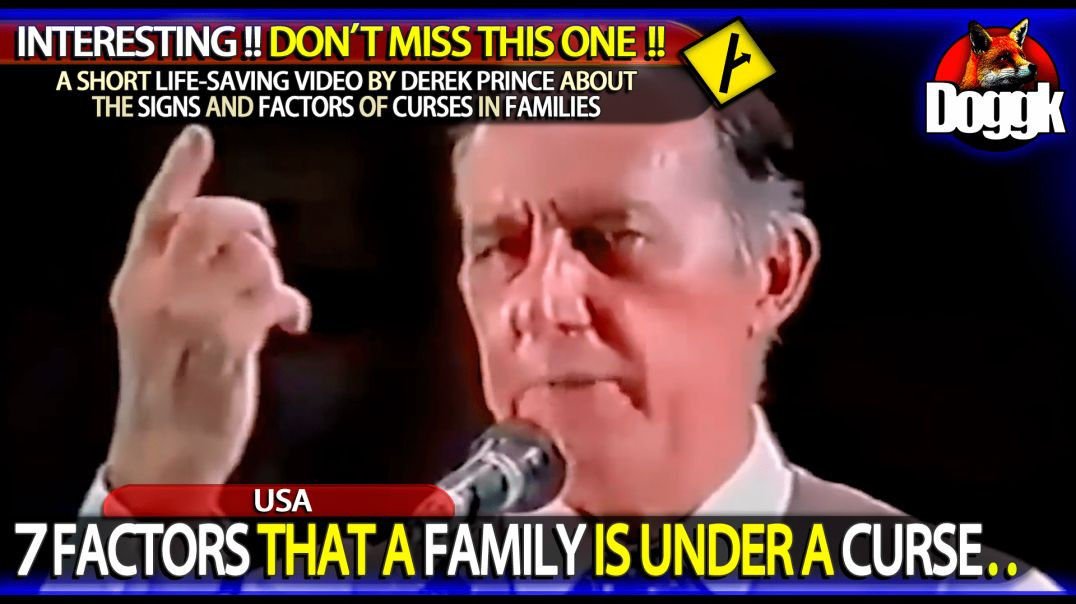 ▶ 7 FACTORS THAT A FAMILY IS UNDER A CURSE.. by DEREK PRINCE.. (USA) >> A LIFE-SAVING VIDEO NOT TO MISS !!