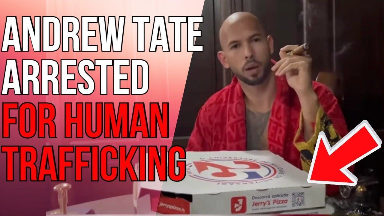 Andrew Tate Arrested for Human Trafficking  Does This Invalidate Anything He Says