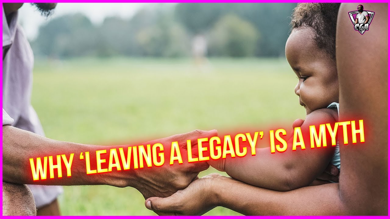 Is "Leaving A Legacy" An Urban Legend?