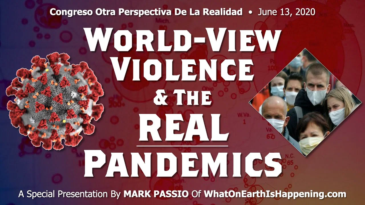 Mark Passio - Presentation - World View Violence & The REAL Pandemics