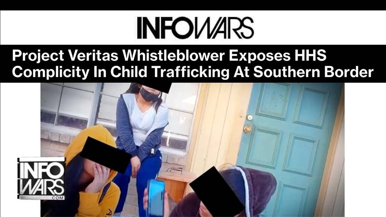 Project Veritas Release Shocking New Child Trafficking Report Exposing HHS Involvement