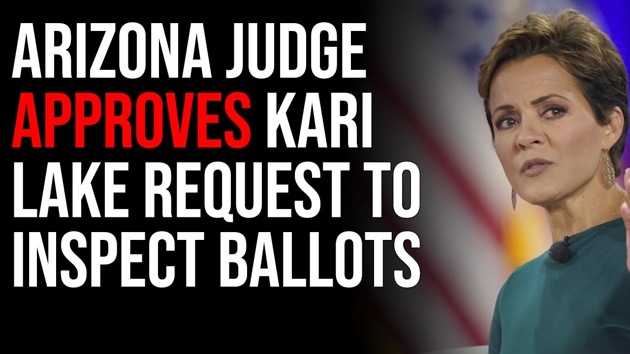 Arizona Judge APPROVES Kari Lake Request To Inspect Ballots, IT'S HAPPENING