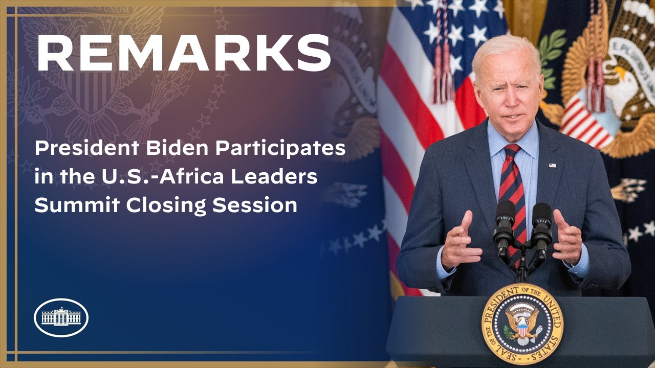 President Biden Participates in the U.S.-Africa Leaders Summit Closing Session