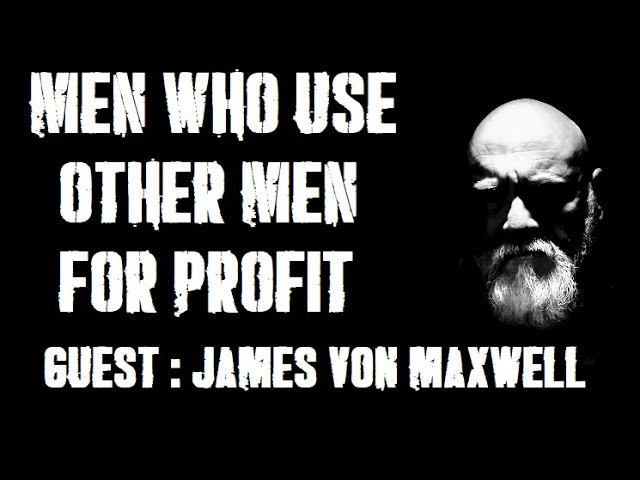 James Von Maxwell and Hammerhand shoot the breeze about men who use other men