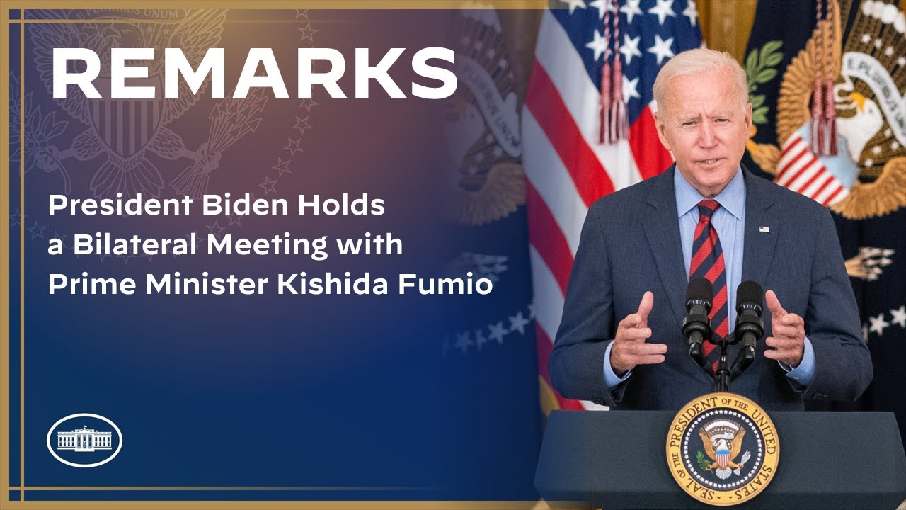 President Biden Holds a Bilateral Meeting with Prime Minister Kishida Fumio