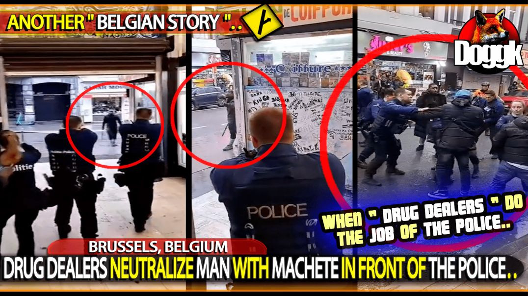 DRUG DEALERS NEUTRALIZE MAN WITH MACHETE IN FRONT OF THE POLICE.. (BRUSSELS, BELGIUM)