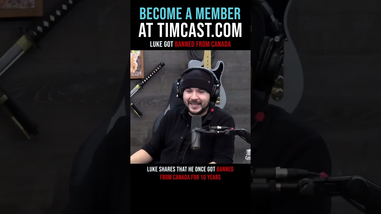 Timcast IRL - Luke Got Banned From Canada #shorts