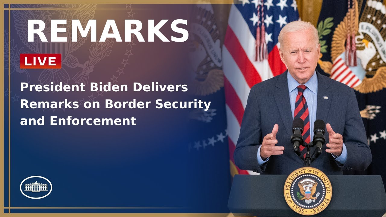 President Biden Delivers Remarks on Border Security and Enforcement