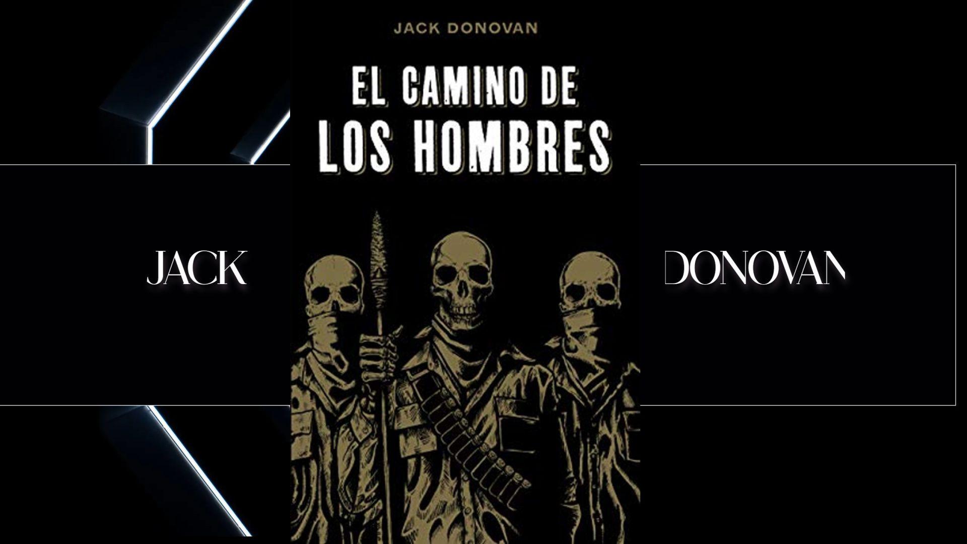 El Camino de los hombres  de Jack Donovan