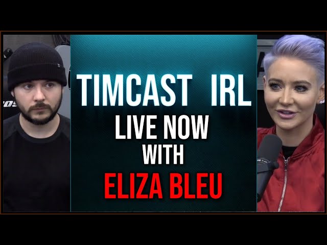 Timcast IRL - Andrew Tate Victims Issue Statement, Lawsuit Getting Prepared w/Eliza Bleu