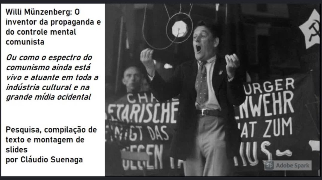 Willi Münzenberg, o inventor da PROPAGANDA e do CONTROLE MENTAL COMUNISTA, por Cláudio Suenaga