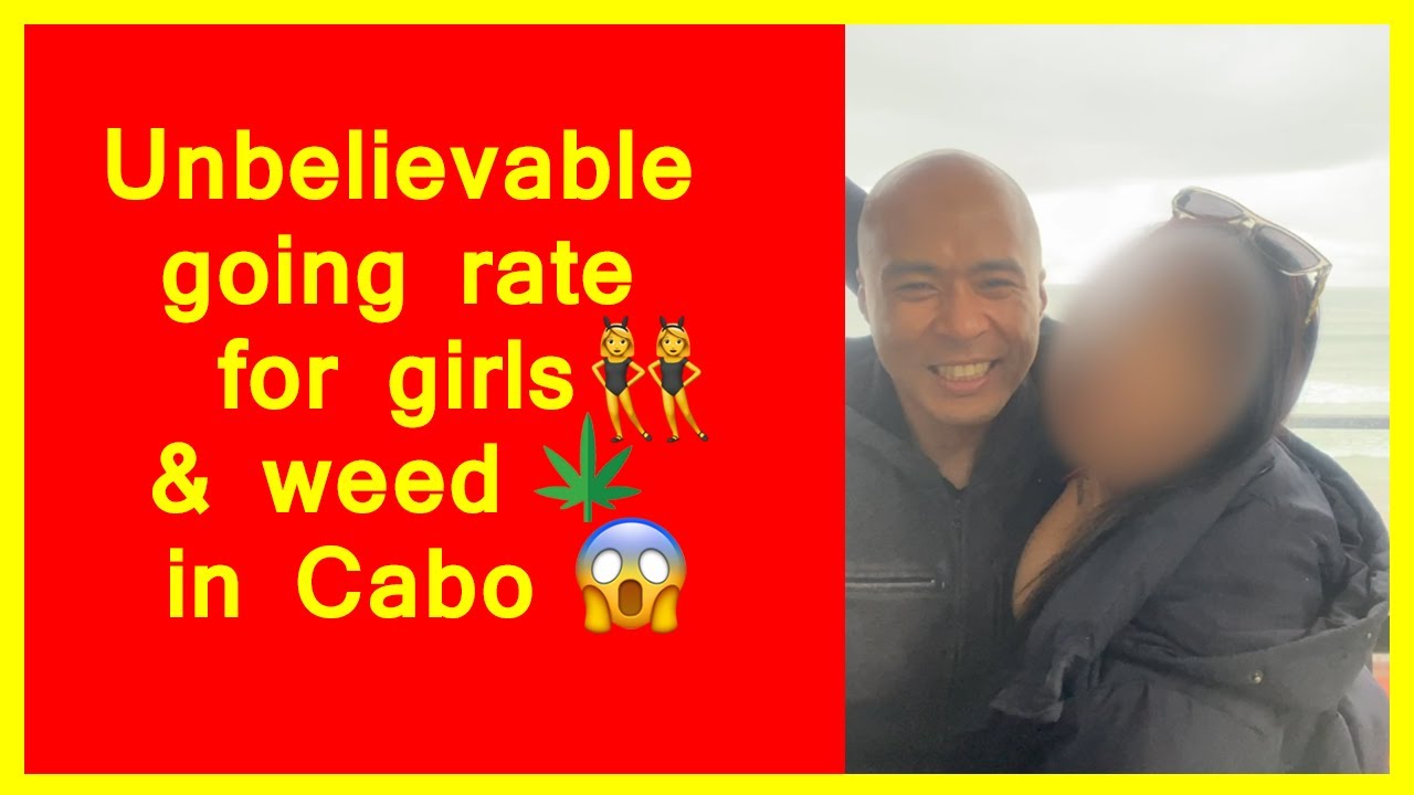 How much are girls ?‍♀️ in Cabo San Lucas massage parlors & strip clubs? ???