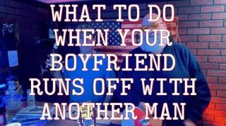 When Your Boy Friend Runs Off With Another Man