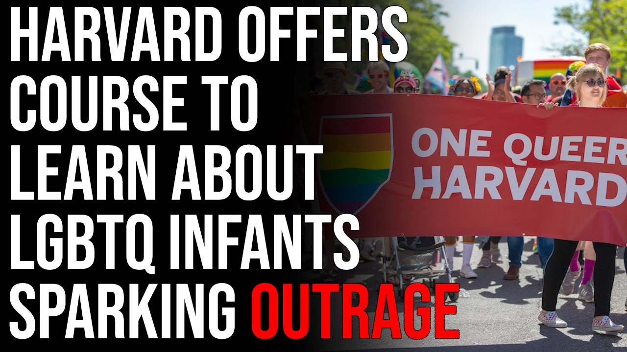 Harvard Offers Course To Learn About LGBTQ Infants, Sparking Outrage