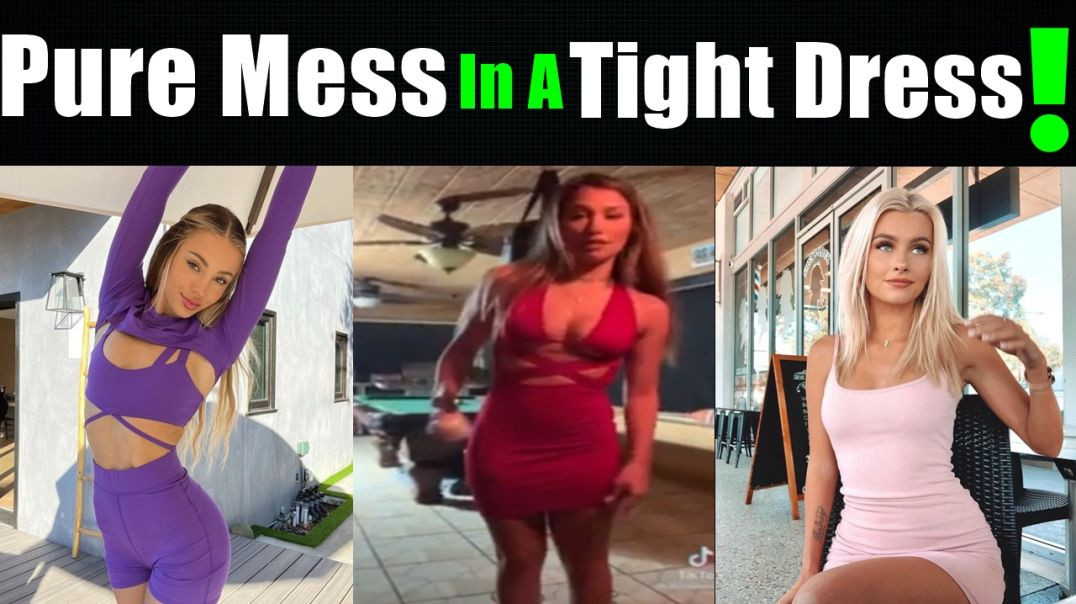 Tik Tok Girls Dating Are Pure Messes In Tight Dresses Ep 99