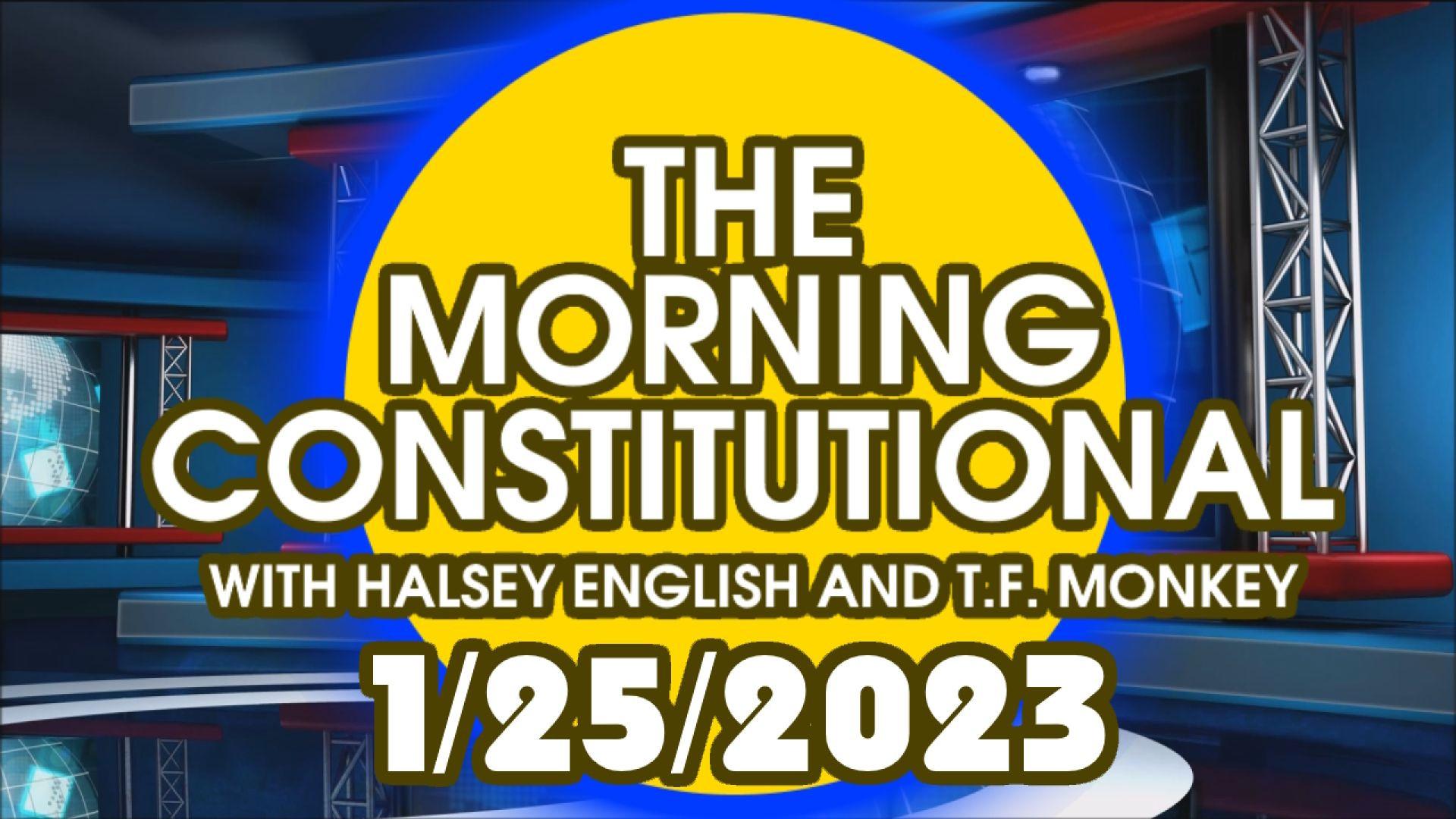 The Morning Constitutional: 1/25/2023