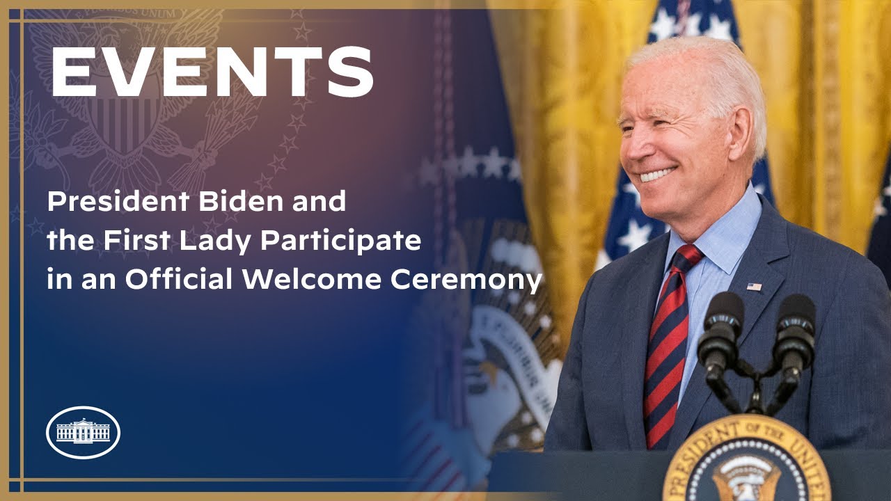 President Biden and the First Lady Participate in an Official Welcome Ceremony